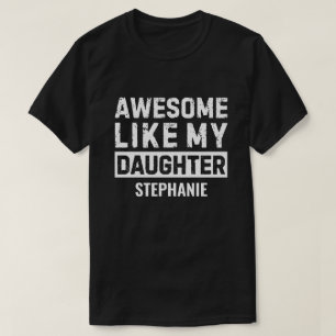 Awesome Like My Daughter Personalised Dad Gift Men T-Shirt
