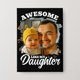 Awesome Like My Daughter Personalised Dad Photo