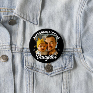 Awesome Like My Daughter Personalised Dad Photo 7.5 Cm Round Badge