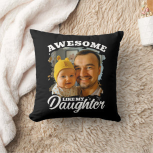 Awesome Like My Daughter Personalised Dad Photo Cushion