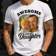 Awesome Like My Daughter Personalised Dad Photo