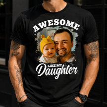 Awesome Like My Daughter Personalised Dad Photo