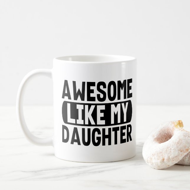 Awesome Like My Daughter Present Parents Dad Mum Coffee Mug (With Donut)