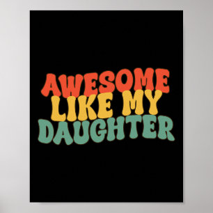 Awesome Like My Daughter Retro Dad Funny Fathers Poster