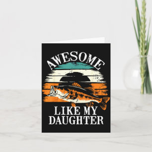 Awesome Like My Daughter Retro Fishing Dad Funny F Card
