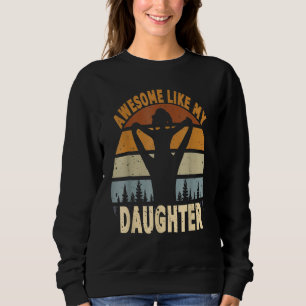 Awesome Like My Daughter Retro Men Dad Fathers 9 Sweatshirt