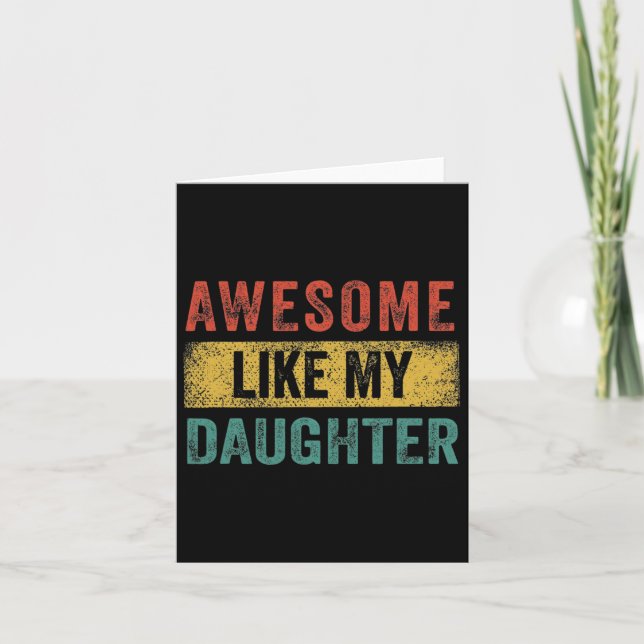 Awesome Like My Daughter Retro Men Dad Funny Fathe Card (Front)