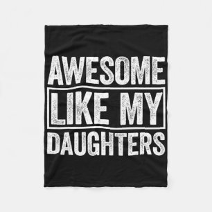 Awesome Like My Daughter Shirt Funny Fathers Day G Fleece Blanket
