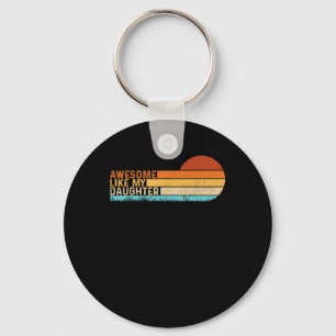 Awesome Like My Daughter Shirt Funny Fathers Day V Key Ring