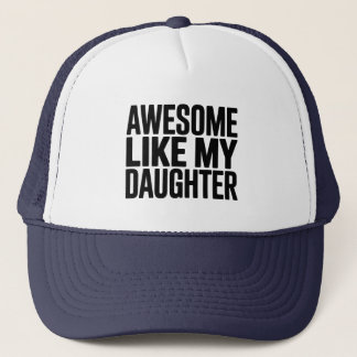 Awesome Like My Daughter Shirt Funny Men Dad Trucker Hat