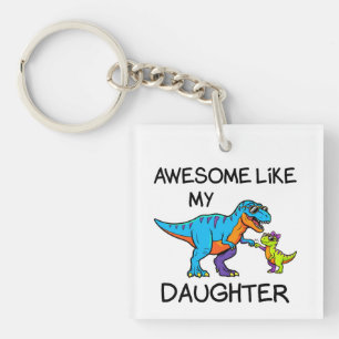 Awesome Like My Daughter T-Rex Funny Dad Key Ring