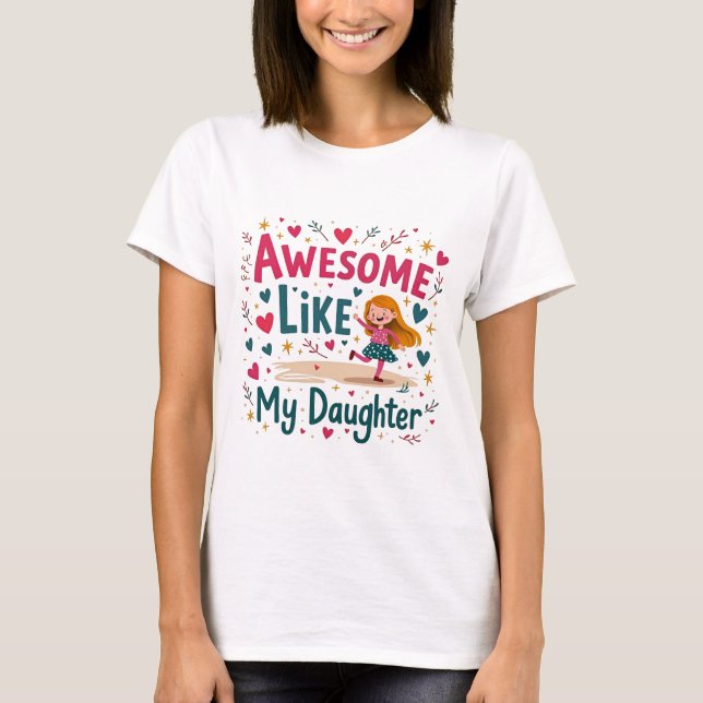 Awesome Like My Daughter T-Shirt Dad Fathers Day S (Front)