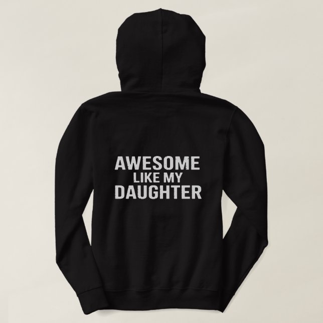 Awesome Like My Daughter T‑Shirt Design – Proud Pa Hoodie (Design Back)