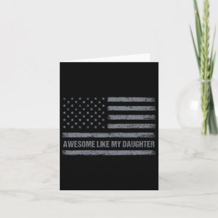 Awesome Like My Daughter Usa Flag 4th Of July Pare Card
