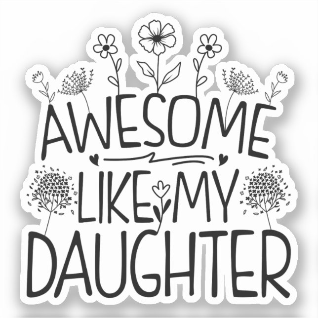 Awesome Like My Daughter Wildflower Present Mummy  (Front)