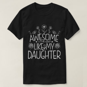 Awesome Like My Daughter Wildflower Present Mummy  T-Shirt
