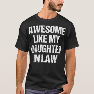 Awesome Like My DaughterinLaw Mother's Day Father' T-Shirt