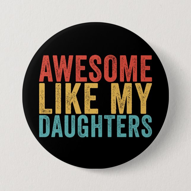 Awesome Like My Daughters 7.5 Cm Round Badge (Front)