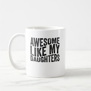 Awesome Like My Daughters Dad Fathers Day Coffee Mug