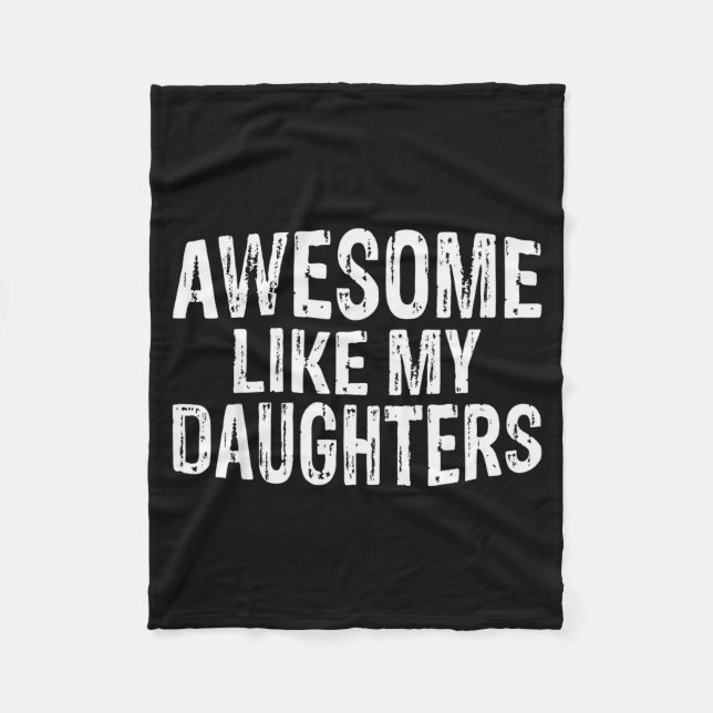 Awesome Like My Daughters Fathers Day Birthday Chr Fleece Blanket (Front)