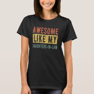 Awesome Like My Daughters In Law Family Lovers Ste T-Shirt