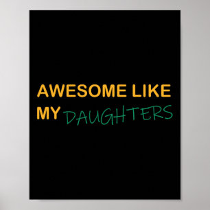 Awesome Like My Daughters Mum Dad Mother's Day Fat Poster