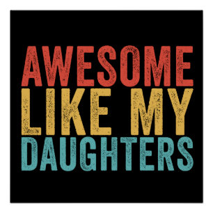 Awesome Like My Daughters Poster