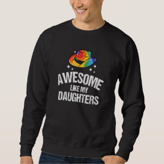 Awesome Like My Daughters Pride 1 Sweatshirt