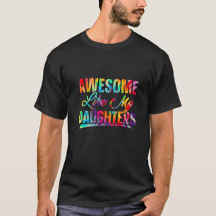 Awesome Like My Daughters Tie Dye Father's Day 202 T-Shirt