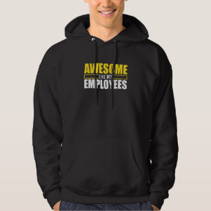 Awesome Like My Employees Coolest Boss Ever Apprec Hoodie
