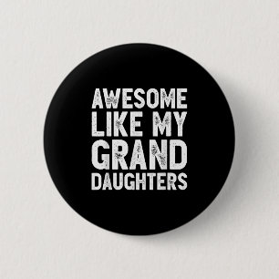 Awesome Like My Grand Daughters Funny Father's Day 6 Cm Round Badge