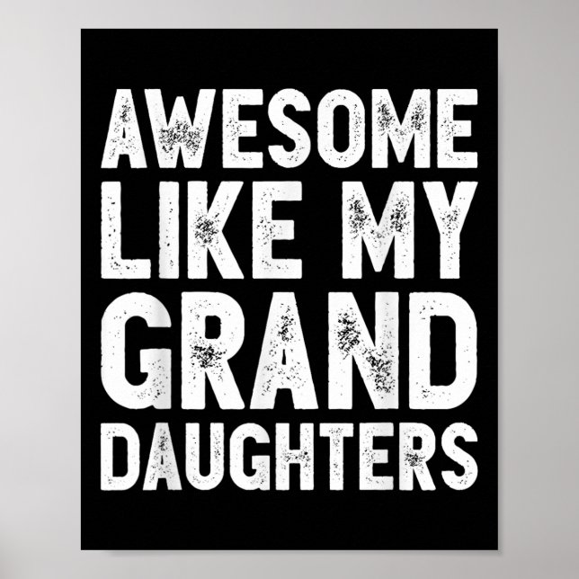 Awesome Like My Grand Daughters Funny Father's Day Poster (Front)