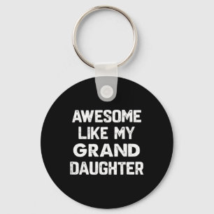 Awesome Like My Granddaughter Shirt Funny Fathers  Key Ring