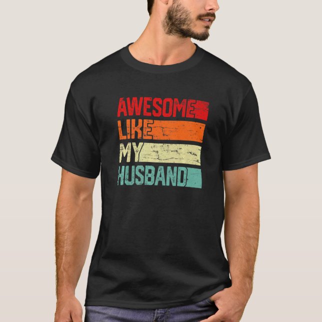 Awesome Like My Husband Men Women Kids Family Vint T-Shirt (Front)