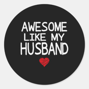 Awesome Like My Husnd Heart Graphic For Valentine Classic Round Sticker