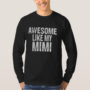 Awesome Like My Mimi Funny Granddaughter Grandson T-Shirt
