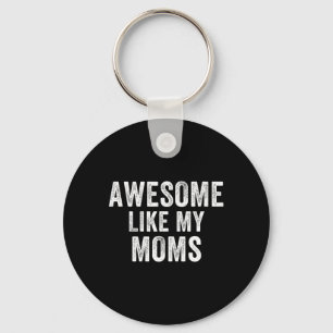 Awesome Like My Moms Mama Mum Mothers Day Key Ring