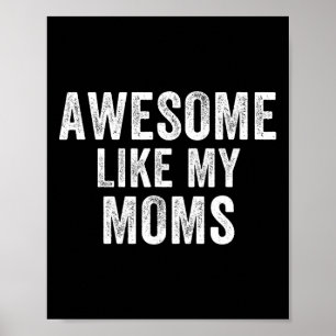 Awesome Like My Moms Mama Mum Mothers Day Poster