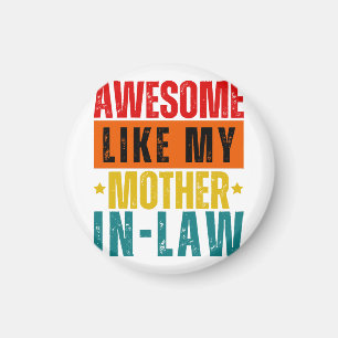 Awesome Like My Mother In-Law Magnet