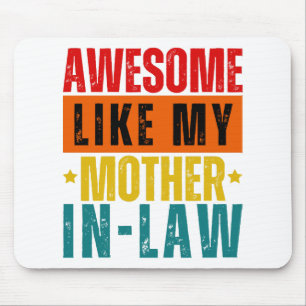Awesome Like My Mother In-Law Mouse Pad