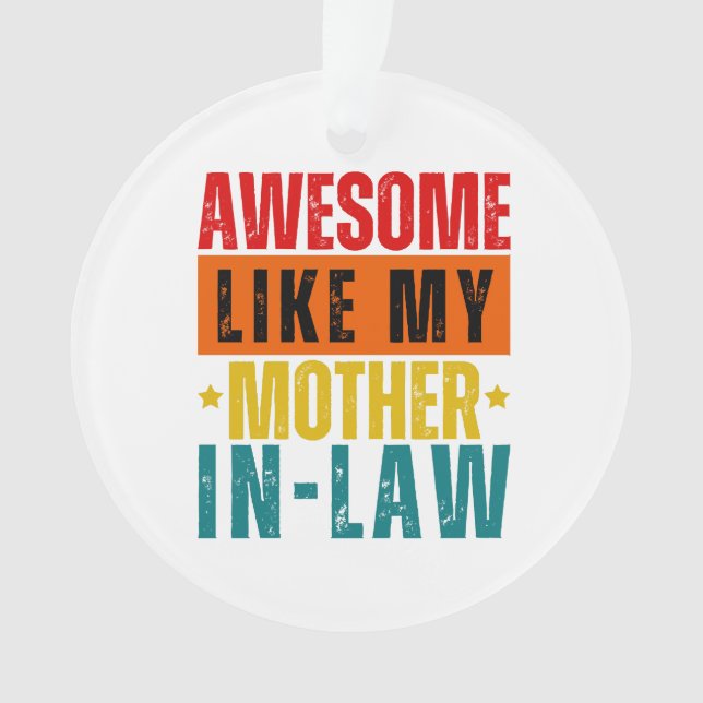 Awesome Like My Mother In-Law  Ornament (Front)