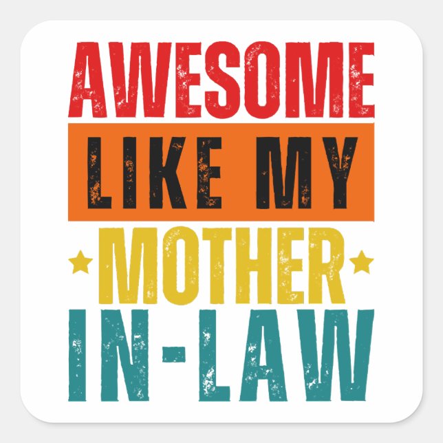 Awesome Like My Mother In-Law  Square Sticker (Front)