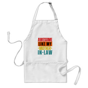 Awesome Like My Mother In-Law  Standard Apron