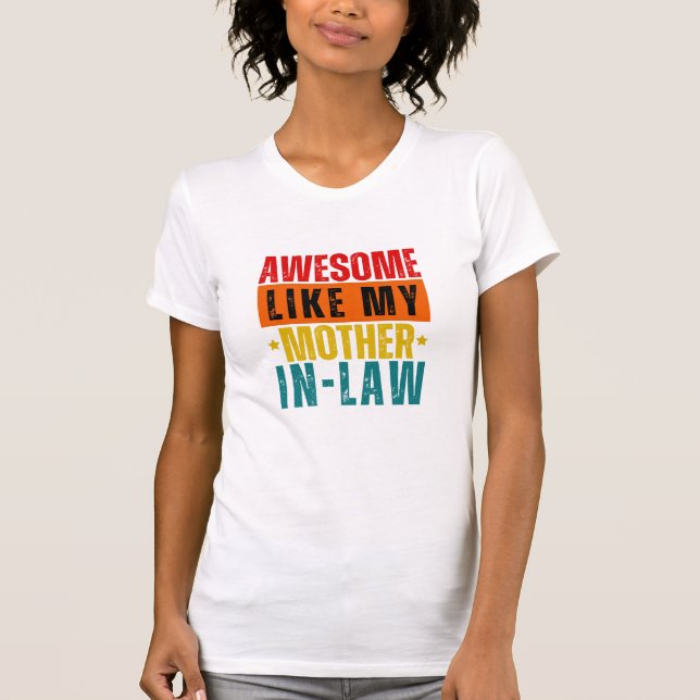 Awesome Like My Mother In-Law  T-Shirt (Front)