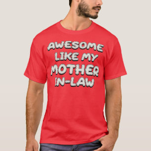 Awesome Like My Mother InLaw Family T-Shirt