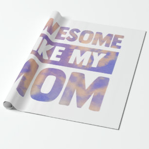 Awesome like my mum matching mothers day family ki wrapping paper