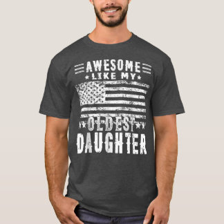 Awesome like My Oldest Daughter Funny Fathers Day  T-Shirt