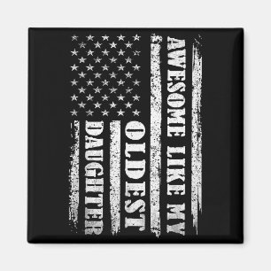 Awesome Like My Oldest Daughter Men Funny For Dad Magnet