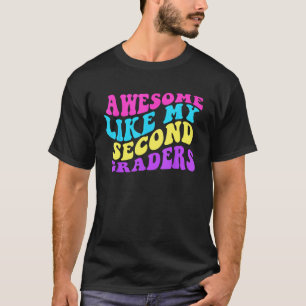 Awesome Like My Second Graders Cute Teaching Class T-Shirt