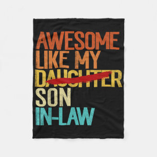Awesome Like My Son In Law Funny Family Vintage  Fleece Blanket